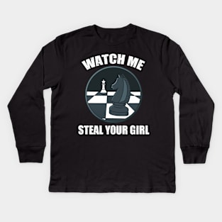 Funny Chess Watch me steal your girl Kids Long Sleeve T-Shirt